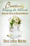 Creatively Reaping the Harvest: Using the Tea as an Outreach Ministry