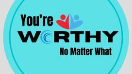 You're Worthy No Matter What (Videos)