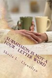 Submission is NOT a Four-letter Word! Living strong by God's design