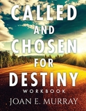 Called and Chosen for Destiny - Workbook