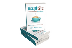 DiscipleSips: Leaving a Jesus Legacy One Latte at a Time (by Kim Aldrich)