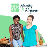 Healthy For My Purpose Podcast