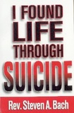 I Found Life Through Suicide