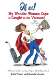 Oh No! My Wonder Woman Cape is Caught in the Vacuum!