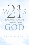 21 Ways to Know You are Hearing From God