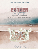 Esther Calling: Prayer and Fasting Guide